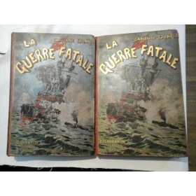 LA GUERRE FATALE - CAPITAINE DANRIT - Flammarion - 2 volume (cca 1900)